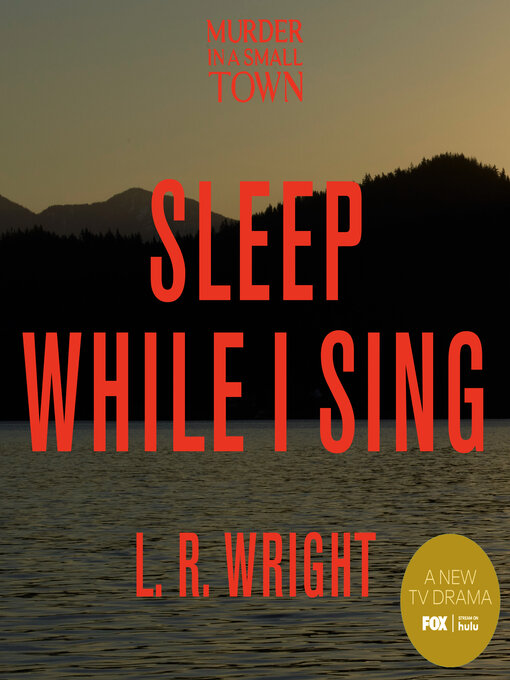 Title details for Sleep While I Sing by L. R. Wright - Available